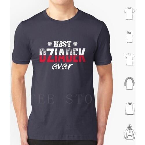 Best Dziadek Ever! T Shirt Men Cotton 6Xl Polish Grandfather Dziadzia New Born Baby Dziecko Coreczka Mleczny Polska Dziadunio
