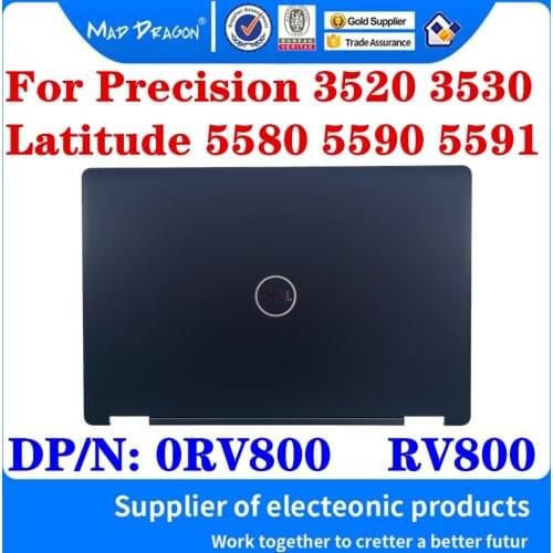 NEW LCD Screen Back Cover LCD Rear Lid Top Case For Dell Latitude 5580 E5580 E5590 5590 Precision 3520 3530 M3530 0RV800 RV800