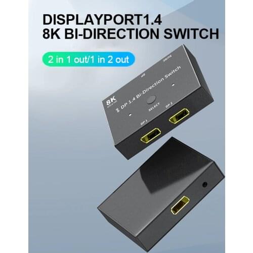 Displayport 8K DP 1.4 Splitter Switch 2 Ports Bi-directional 1x2 / 2x1 DP1.4 Switcher Ultra HD 8K 3D HDR HDCP for PS4 Xbox HDTV