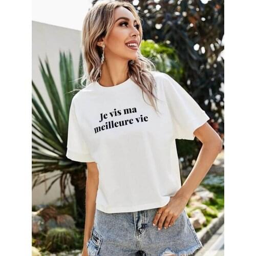 Je Vis Ma Meilleure Vie Letter Printed French Casual Funny Harajuku Hipster Women T-Shirt Tumblr Ulzzang Kawaii Summer Tops