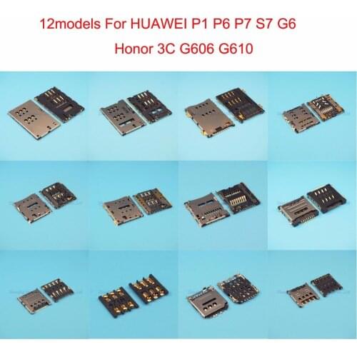 12models SIM card holder slot connector for HUAWEI P1 P6 P7 S7-701u G6 Honor 3C G606 G610 etc