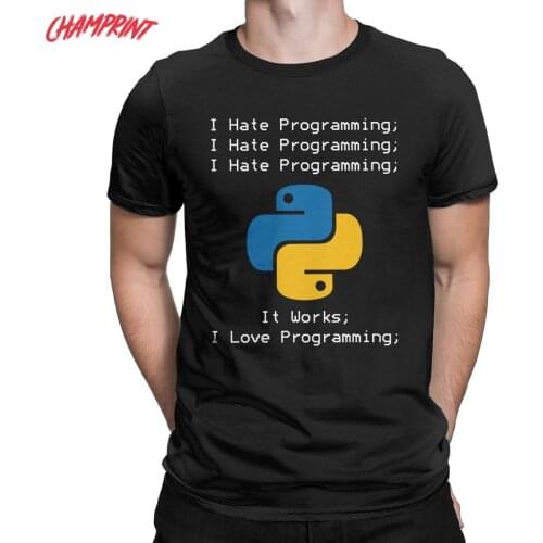 Python I Hate Programming T-Shirt for Men Programmer IT Computer Cotton Tee Shirt O Neck Short Sleeve T Shirt Plus Size Clothes