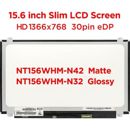 15.6" Laptop LCD Screen NT156WHM-N42 N45 Matte NT156WHM-N32 Glossy Fit N156BGA-EB2 EA3 N156BGE-EA2 1366x768 HD Display 30pin eDP