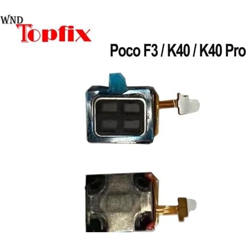 New For Xiaomi Poco F3 Earpiece Ear Speaker Sound Receiver Flex Cable For Redmi K40 Pro Ear Speaker K40 Ear Speaker