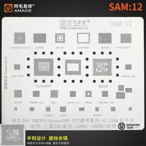 AMAOE Stencil SAM:12 SAM12 SAMSUNG S20 G988U G988B SM8250 Exynos990 CPU Reballing Stencil SDR865 MAX77705F PM8150C PM8250 PMX55