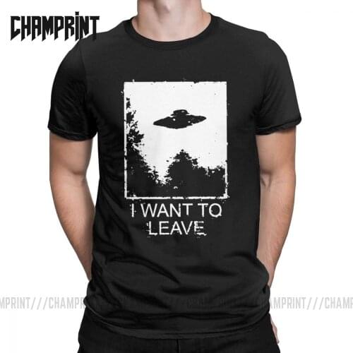 X Files I Want To Leave T Shirt Men Pure Cotton T-Shirt Clown Believe Fox Mulder Tees Clothes Gift Idea Tops for Male