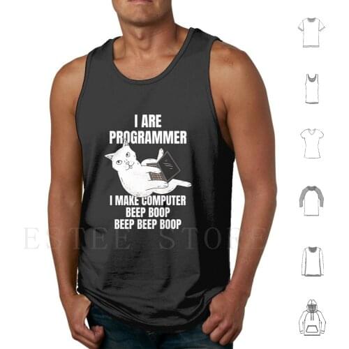 I Are Programmer Computer Cat Beep Boop I Funny It Tank Tops Vest Sleeveless Programmer Software Engineers I Are Programmer