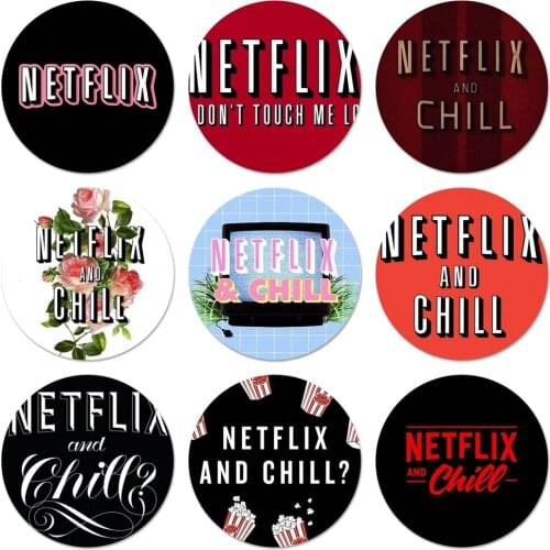 Netflix and chill aesthetic Badge Brooch Pin Accessories For Clothes Backpack Decoration gift 58mm