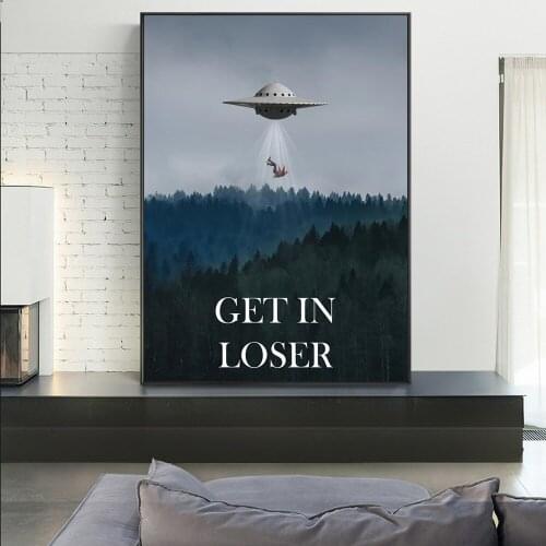 Get In Loser Ufo Canvas Wall Art Poster And Prints Alien Science Fiction Game Mural Painting Picture For Living Room Decoration