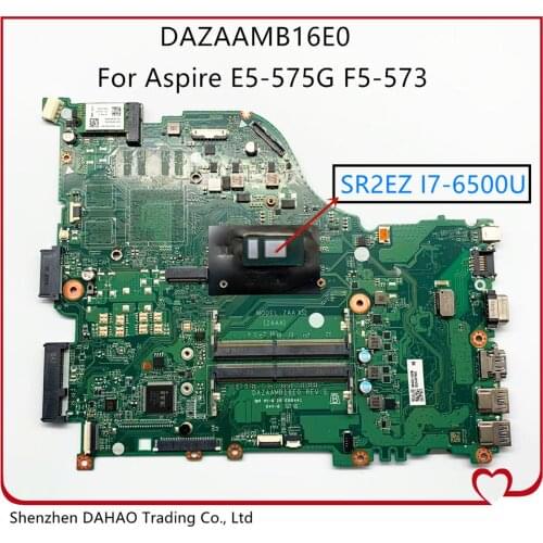NBGG511003 NBGEP110026 NBGEP11002 For ACER E5-575G F5-573 E5-774G ZAA laptop motherboard DAZAAMB16E0 With i7-6500 DDR4 100% TEST