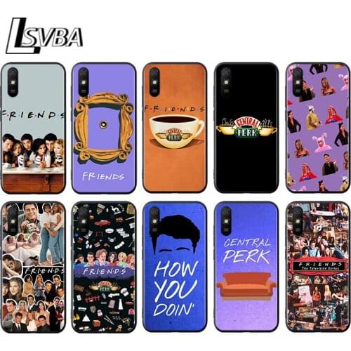 Firends TV Show for Xiaomi Redmi 10X Pro 5G 9A 9I 9T 9 GO K40 K30 K20 Ultra 8 7 6 5 4X Pro Soft Black Phone Case