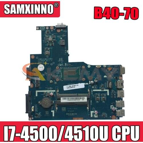 Akemy ZIWB2/ZIWB3/ZIWE1 LA-B092P For Lenovo B40-70 N40-70 B40-80 N40-80 Laptop Motherboard CPU I7 4500/4510U DDR3 100% Test