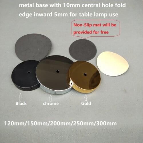 120mm 180mm 200mm 250mm 280mm table metal base with 10mm central hole and side hole fold edge inward 5mm for table lamp use
