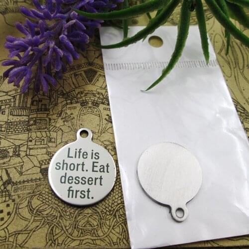 10pcs--"Life is short Eat Dessert First"stainless steel charms 5 styles for choosing DIY Charms for necklace bracelets