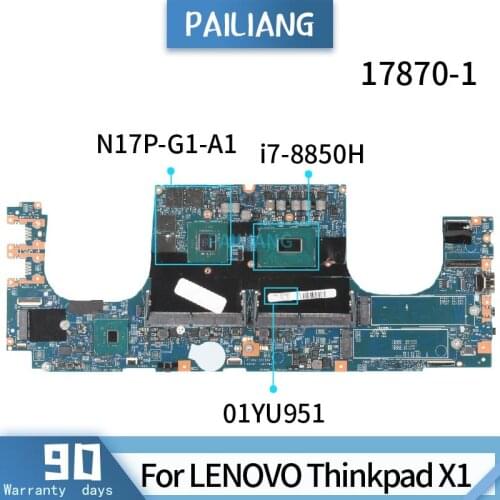 PAILIANG Laptop motherboard For LENOVO Thinkpad X1 Mainboard 17870-1 01YU951 Core SR3YZ i7-8850H N17P-G1-A1 TESTED DDR4