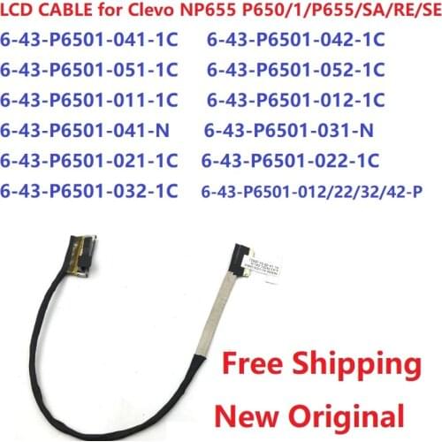 LCD CABLE 6-43-P6501-042-1C 6-43-P6501-011/12/32/41/51/52/21/22 for P650RERG P651RGRE P655SE NP655 Free shipping New Original