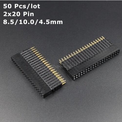 Hellotronics 50 Pcs/Lot 8.5/10.0/4.5 mm GPIO Header For Raspberry Pi A+ B+ Pi 2 Pi 3 Pi 4 - Tall 2x20 Female Header