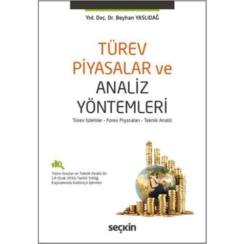 Derivative Markets and Analysis Methods Beyhan Yaslıdağ Distinguished Yayıncılık Ekonomi Books Series (TURKISH)