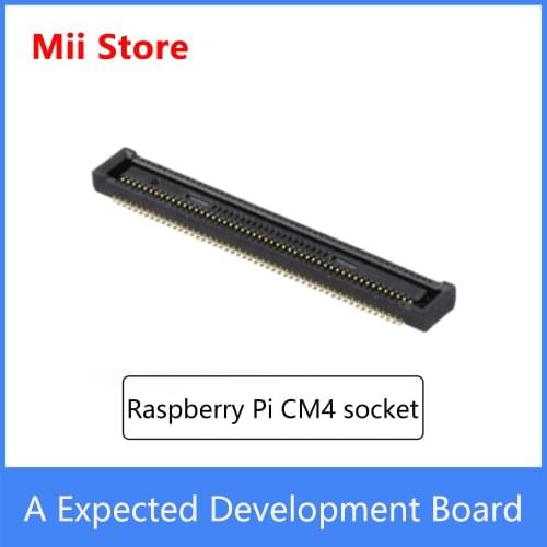 Raspberry pi 4 computing module CM4 socket DF40C-100DS-0.4V DF40HC(3.0)-100DS-0.4