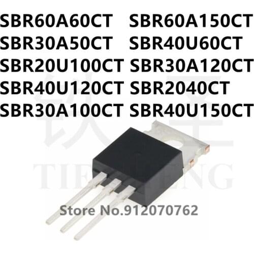10PCS SBR60A60CT SBR60A150CT SBR30A50CT SBR40U60CT SBR20U100CT SBR30A120CT SBR40U120CT SBR2040CT SBR30A100CT SBR40U150CT TO-220