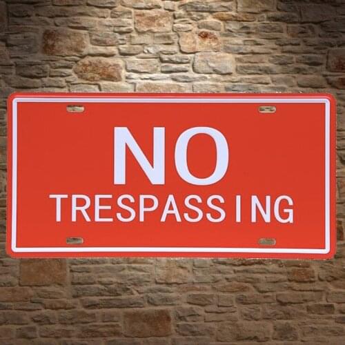 1 pc No trespassing warning prohibition garden Store plaques Tin Plates Signs wall man cave Decoration Metal Art Vintage Poster
