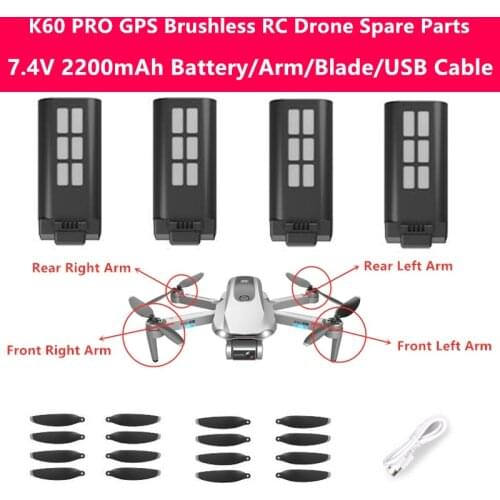 K60 PRO GPS Brushless 6K RC Drone Spare Parts 7.4V 2200mAh Battery/Propeller/Arm/USB Charging Cable For K60 PRO 6K RC Quadcopter