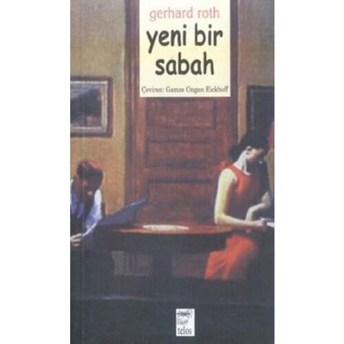A New Morning Gerhard Roth Telos Yayıncılık Literature Sequence (TURKISH)