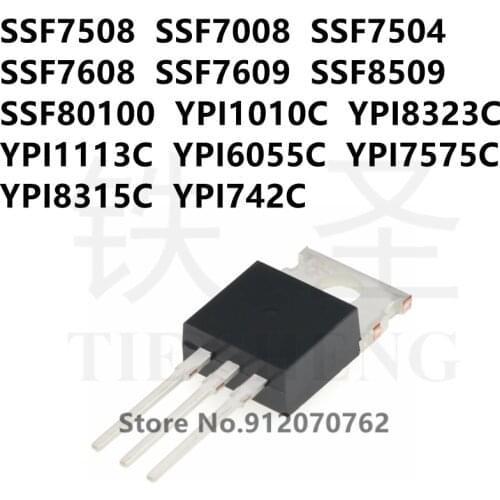 10PCS SSF7508 SSF7008 SSF7504 SSF7608 SSF7609 SSF8509 SSF80100 YPI1010C YPI8323C YPI1113C YPI6055C YPI7575C YPI8315C YPI742C