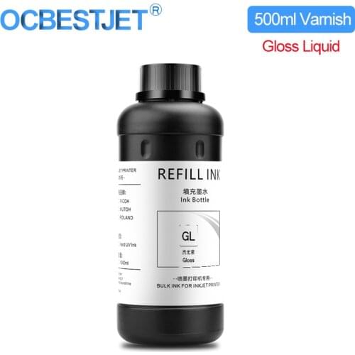500ML/Bottle UV Varnish Gloss For Epson L800 L805 L1800 R290 R330 1390 1400 4800 4880 7800 7880 TX800 XP600 XP300 UV DTF Prniter
