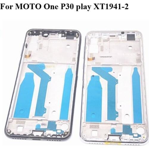 2PCS Original LCD Holder Screen Front Frame For Moto One P30 Play XT1941 - 2 Housing Case Middle Frame P30Play Repair Parts