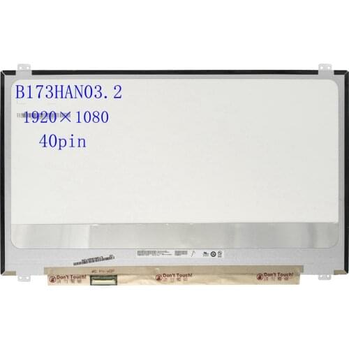 17.3" Laptop LCD screen B173HAN03.2 B173HAN03.0 B173HAN01.6 B173HAN03.1N173HHE-G32 IPS Display Panel 144HZ 1920*1080 40PINS
