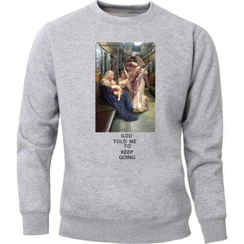 Virgin Mary Sweatshirts Hoodies Men Vintage Painting Crewneck Sweatshirt 2020 Winter Jumper God Told Me To Keep Going Sportswear