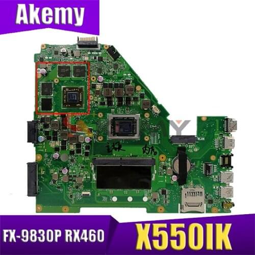 Akemy X550IU mainboard with 4GB-RAM FX-9830P RX460-2GB For ASUS X550IU X550IK X550I VX50I notebook motherboard tested full 100