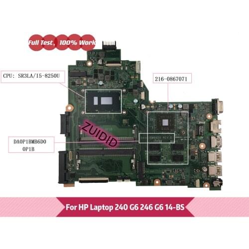 For HP 14-BS 240 G6 246 G6 Series Laptop Motherboard DA0P1BMB6D0 0P1B With SR3LA I5-8250U CPU 216-0867071 GPU DDR4 mainboard