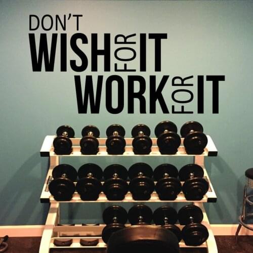 Don'T Wish For It Work For It Wall Sticker Gym Workout Office Motivational Quote Wall Decals Home Decor Bedroom Wallpaper