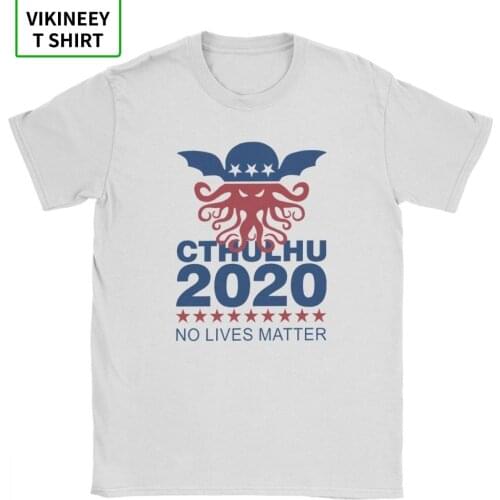 Call Of Cthulhu 2020 No Lives Matter T Shirt Men United States President Trump Gift Clothes T-Shirt Crew Neck Cotton Fabric Tees