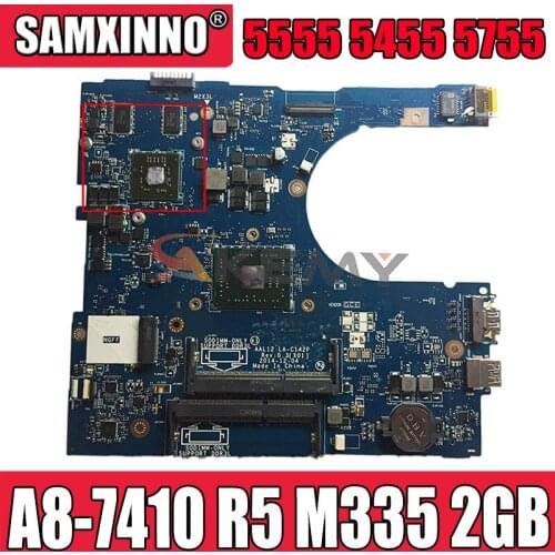 Akemy AAL12 LA-C142P For Dell Inspiron 5555 5455 5755 Laptop Motherboard A8-7410 CPU R5 M335 2GB CN-0GFDVC GFDVC 100%Tested