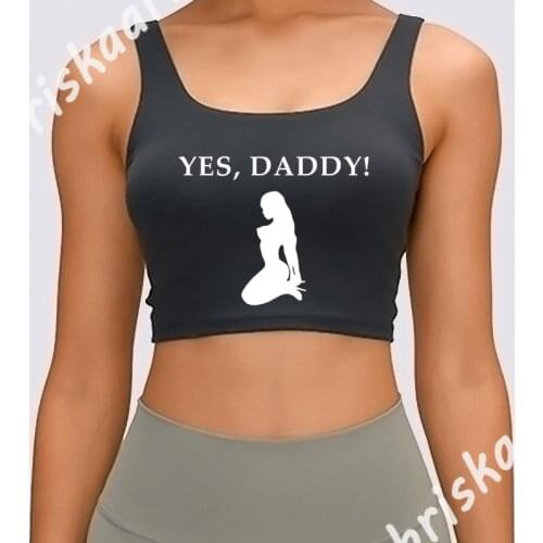 Yes Daddy Ddlg Fetish Little Girl Daddydom Tank Top New Style Graphic Euro Size S-2xl Basic Solid Spring Autumn Crop Top Vest