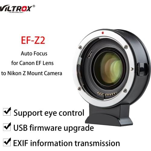 Viltrox EF-Z2 Lens Adapter Ring Focal Reducer Booster Lens Adapter Auto Focus for Canon EF Lens to Nikon Z Mount Camera Z6/7 Z50