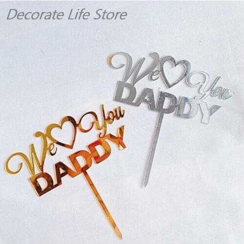 Acrylic Cake Topper Happy Fathers Day Cake Topper We love you Daddy Topper
