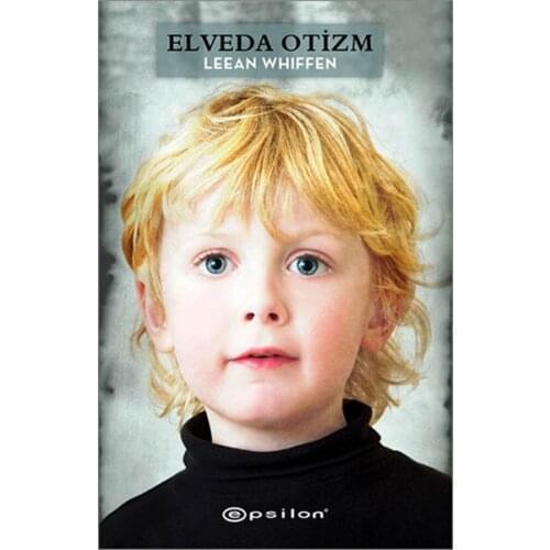 Say goodbye to Autism Leean Whiffen Epsilon Publishing House Moment Array