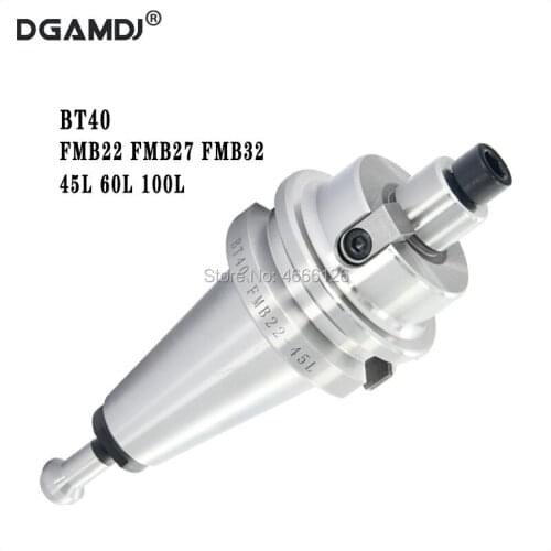 BT40 FMB22 FMB27 FMB32 45L60L100L face milling tool holder CNC machining center lathe tool holder milling disc connector spindle