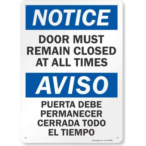 Smartsign S6000PL12"Notice: Door Must Remain Closed at All Times" Plastic Sign, Bilingual, 12" x8", Black/Blue on White