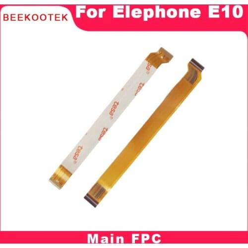 BEEKOOTEK Elephone E10 Main Board FPC Original Main Ribbon flex cable FPC Accessories part replacement for Elephone E10 Phone