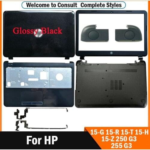 NEW For HP 15-G 15-R 15-T 15-H 15-Z 250 G3 255 G3 761695-001 749641-001 Laptop LCD Back Cover/ Front Bezel/Palmrest/Bottom Cover