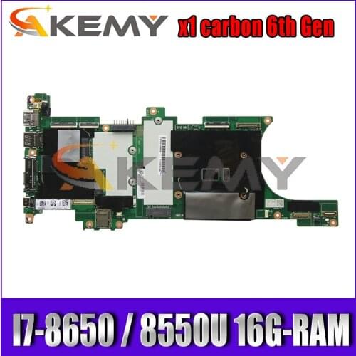 For lenovo thinkpad x1 carbon 6th Gen Laptop Motherboard NM-B481 W/ I7-8650 / 8550U 16G-RAM FRU 01YR233 01YR226 Mainboard