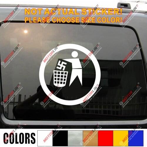 Anti Naz No Racism Decal Sticker Put Naz in garbage can Car Vinyl