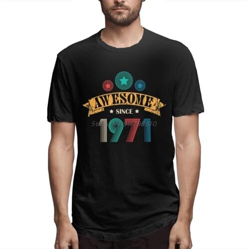 Awesome Since 1971 50th Birthday Gift T Shirt Oversized Cotton Short Sleeve Men T Shirt Men Cotton Tees Streetwear Harajuku