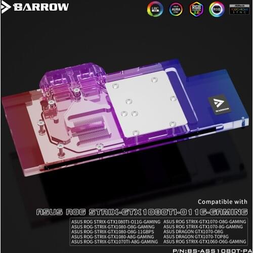 Barrow GPU Water Block(ASUS ROG STRIX GTX 1080Ti /1080/1070/1060) BS-ASS1080T-PA