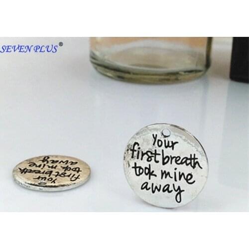 20 Pieces/Lot Diameter 22mm Antique Silver plated Letter Printed Your First Breath Took Mine Away Love Words Alloy Charms